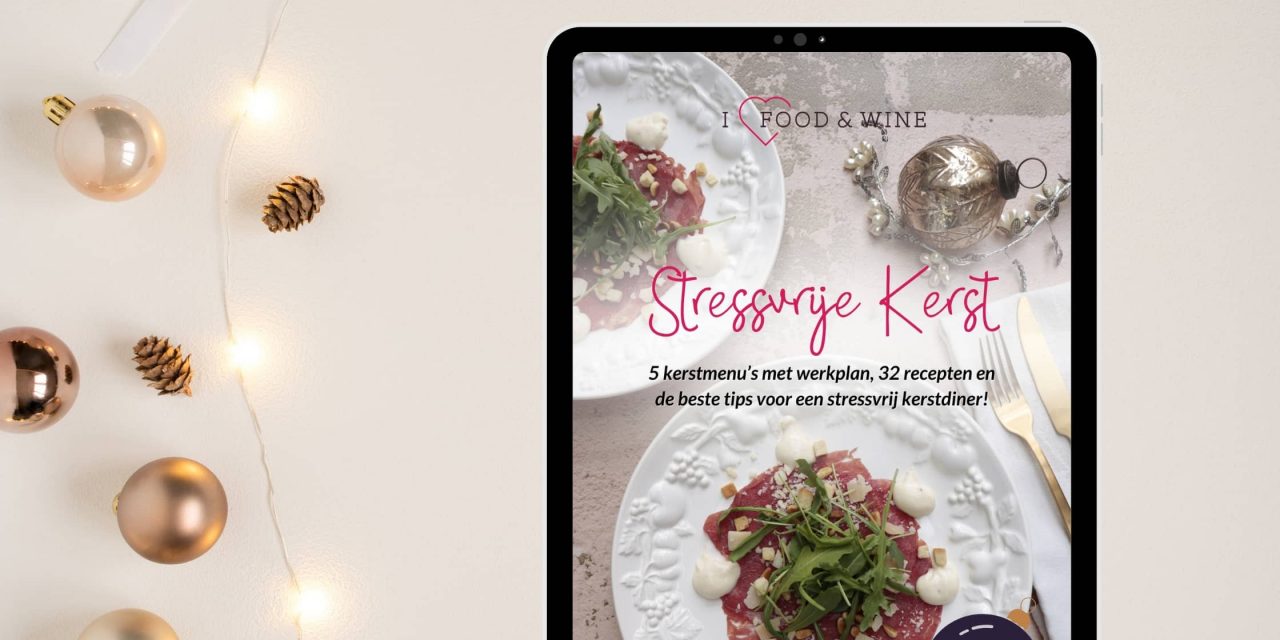 Project met ILoveFoodandWine: Een e-book voor een stressvrije Kerst